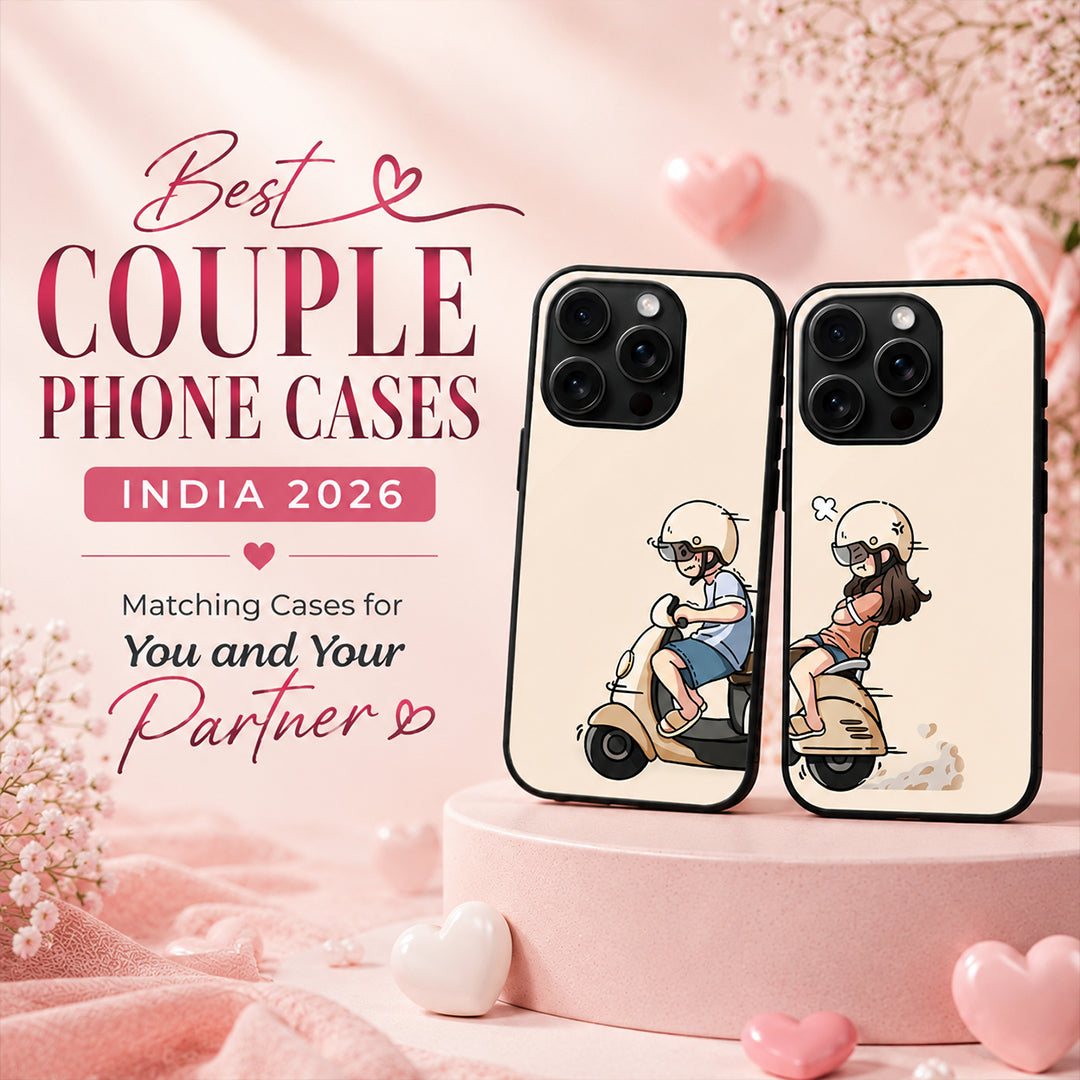 Best Couple Phone Cases India 2026 — Matching Cases for You and Your Partner