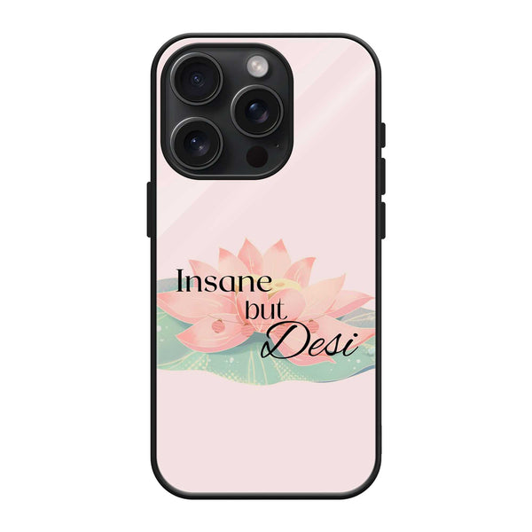 Insane But Desi Glass Case