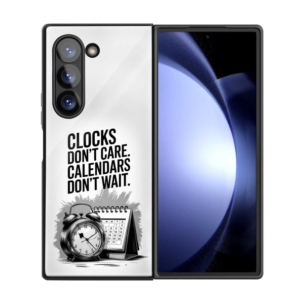 Time Don't Wait Samsung Z Fold Glass Case