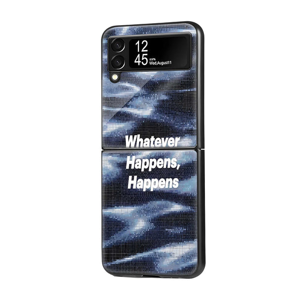 Whatever Happens Samsung Z Flip Glass Case