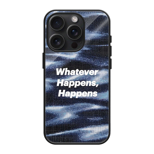 Whatever Happens Glass Case