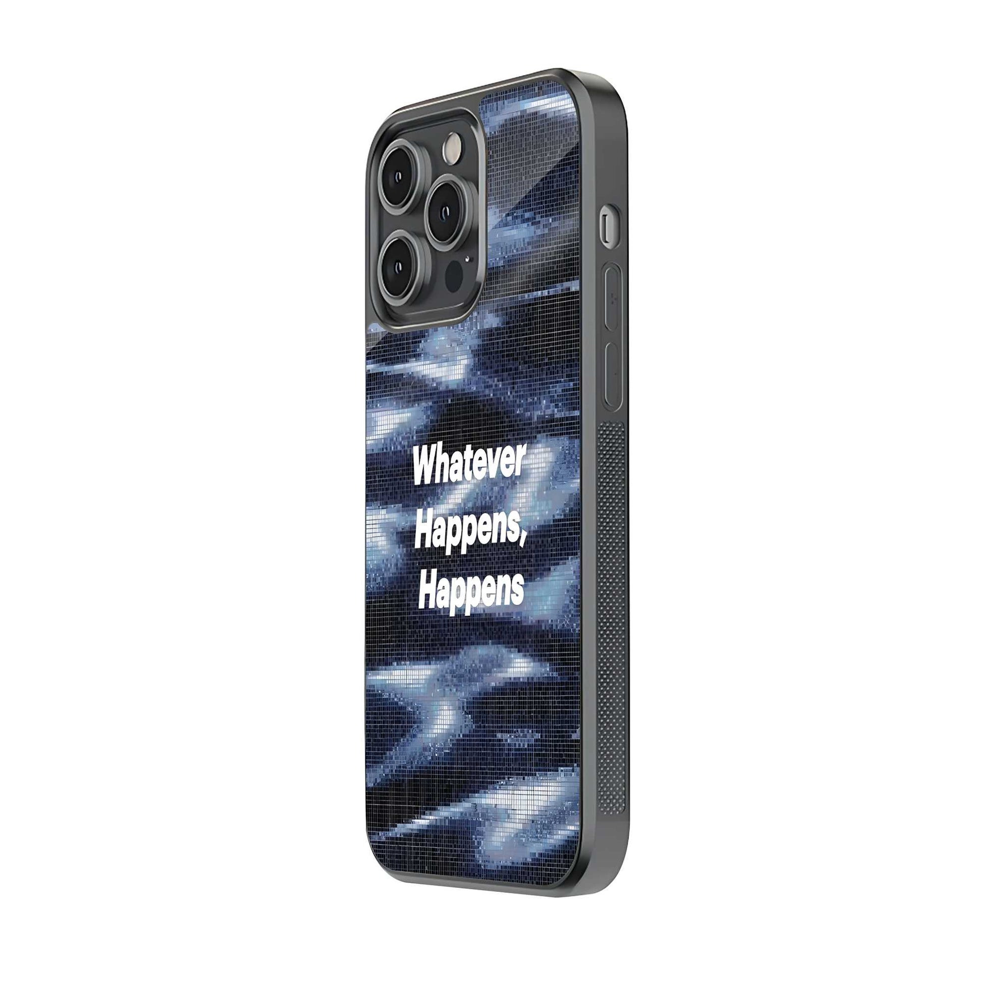 Whatever Happens Glass Case
