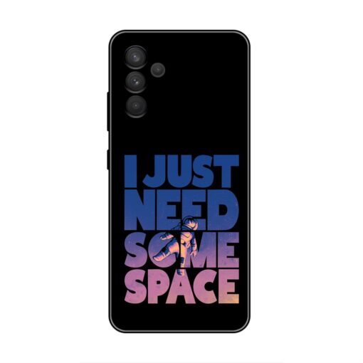 I Just Need Some Space Samsung F54 5g Silicone Case