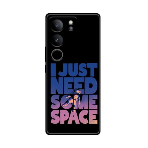 I Just Need Some Space Vivo V29 Silicone Case