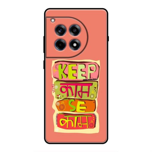 Keep Kaam Se Kaam OnePlus 12R Silicone Case