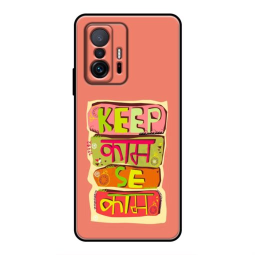 Keep Kaam Se Kaam Xiaomi 11T Silicone Case