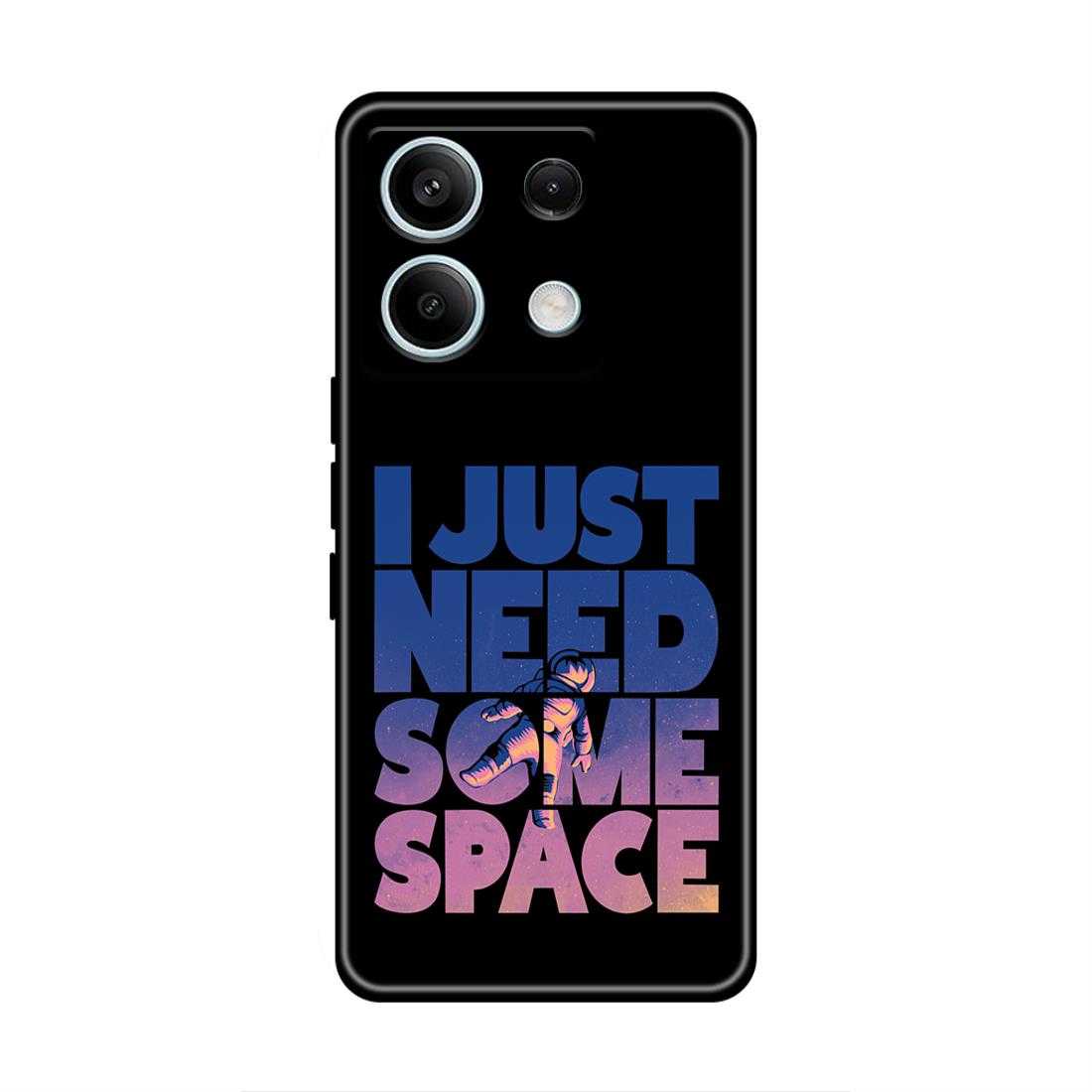 I Just Need Some Space Xiaomi Redmi Note 13 Pro 5G Silicone Case