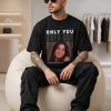 Only You Custom Black T-Shirt