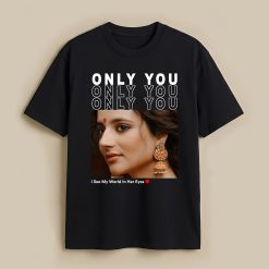 Only You Custom Black T-Shirt
