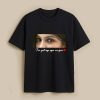 Eyes On You Custom Black T-Shirt