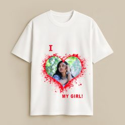 I Love My Girl Custom White T-Shirt