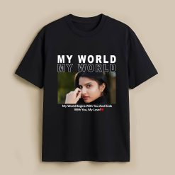 My World My Love Custom Black T-Shirt
