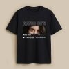 Watch Out Custom Black T-Shirt