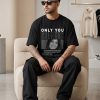 My Favorite Person B&W Custom Black T-Shirt