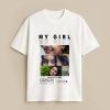 My Girl Custom White T-Shirt
