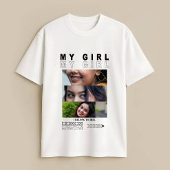 My Girl Custom White T-Shirt