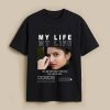 My Life Custom Black T-Shirt