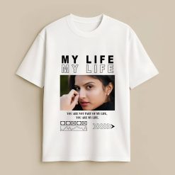 My Life Custom White T-Shirt