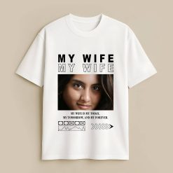 My Wife Custom White T-Shirt