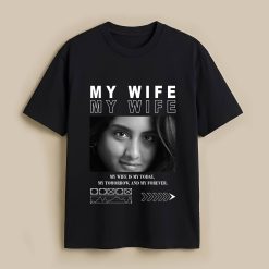 My Wife B&W Custom Black T-Shirt
